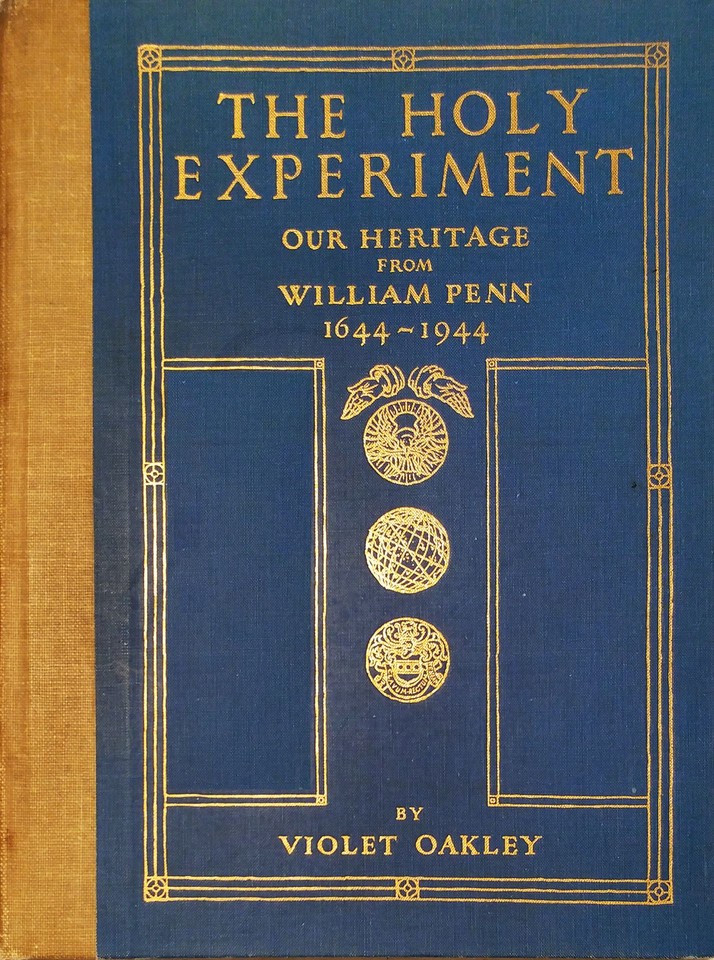 The Holy Experiment, Our Heritage from William Penn, 1644-19 ... Image 1