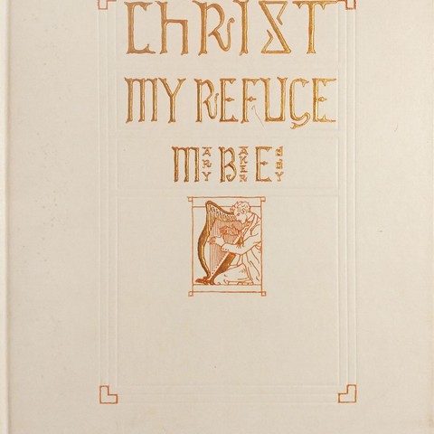 Christ, My Refuge, One of Seven Hymns by Mary Baker Eddy, ... Image 1